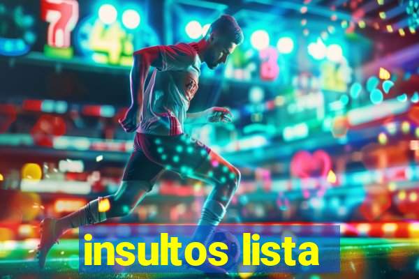 insultos lista